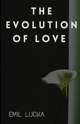 Book cover for The Evolution of Love Annotated