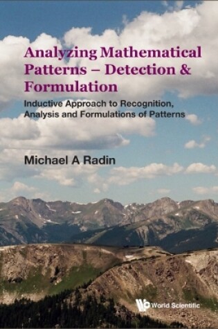 Cover of Analyzing Mathematical Patterns - Detection & Formulation: Inductive Approach To Recognition, Analysis And Formulations Of Patterns