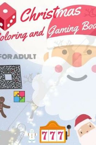 Cover of Christmas Coloring and Gaming Book for Adult
