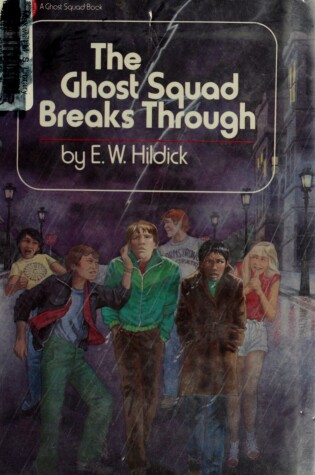 Cover of Hildick E.W. : Ghost Squad Breaks through (Hbk)