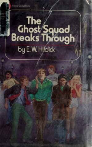 Book cover for Hildick E.W. : Ghost Squad Breaks through (Hbk)