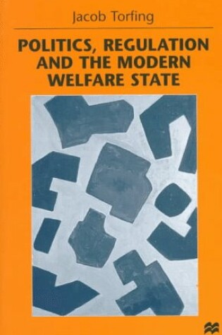 Cover of Politics, Regulation and the Modern Welfare State