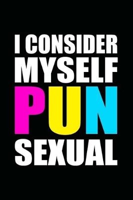 Book cover for I Consider Myself Pun Sexual