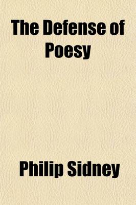 Book cover for The Defense of Poesy, Otherwise Known as an Apology for Poetry