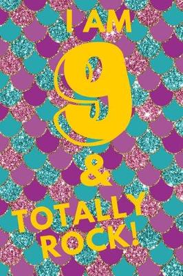 Book cover for I Am 9 & Totally Rock!