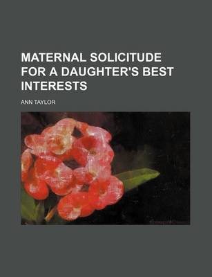 Book cover for Maternal Solicitude for a Daughter's Best Interests