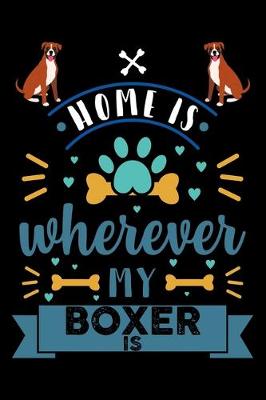 Book cover for Home Is Wherever My Boxer Is