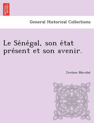 Book cover for Le Se Ne Gal, Son E Tat Pre Sent Et Son Avenir.