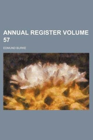 Cover of Annual Register Volume 57