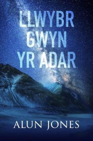 Cover of Llwybr Gwyn yr Adar