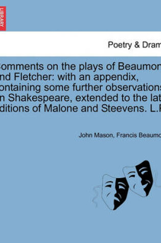 Cover of Comments on the Plays of Beaumont and Fletcher