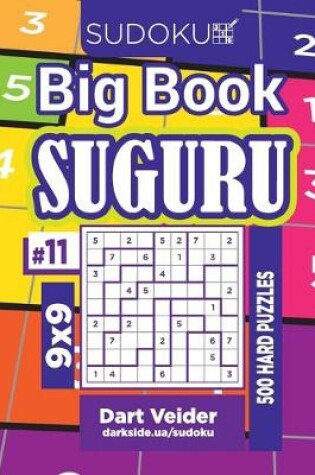 Cover of Sudoku Big Book Suguru - 500 Hard Puzzles 9x9 (Volume 11)