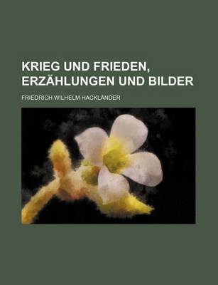 Book cover for Krieg Und Frieden, Erzahlungen Und Bilder