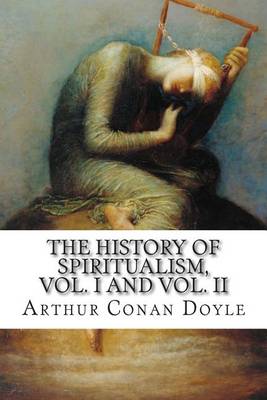 Book cover for The History of Spiritualism, Vol. I and Vol. II