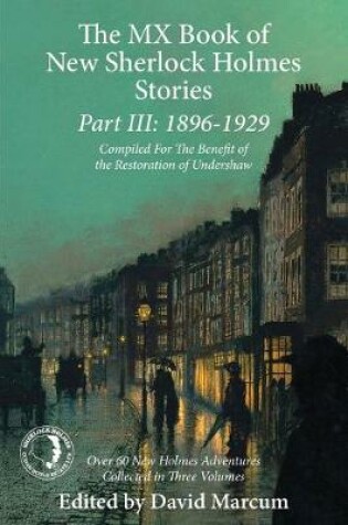 Cover of The Mx Book of New Sherlock Holmes Stories Part III: 1896 to 1929