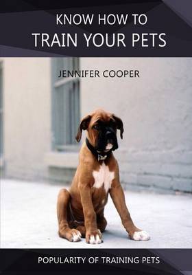 Book cover for Know How to Train Your Pets