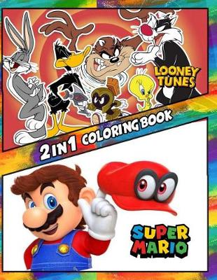 Cover of 2 in 1 Coloring Book Looney Tunes and Super Mario