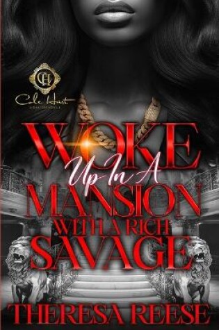 Cover of Woke Up In A Mansion With A Rich Savage