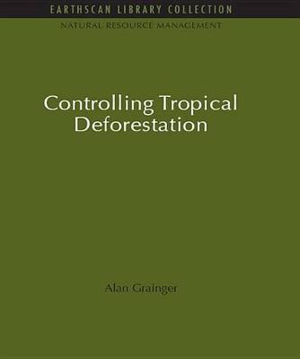 Book cover for Controlling Tropical Deforestation