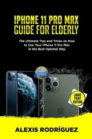 Cover of iPhone 11 Pro Max Guide for Elderly