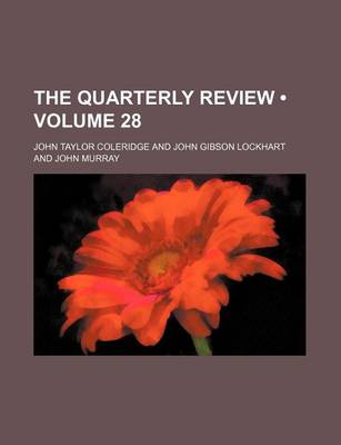 Book cover for The Quarterly Review (Volume 28)