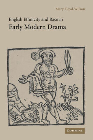 Cover of English Ethnicity and Race in Early Modern Drama