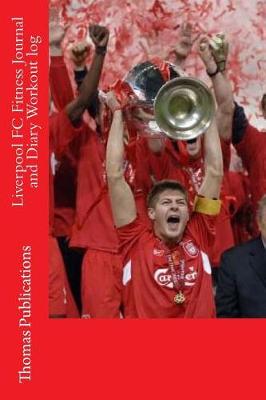 Book cover for Liverpool FC Fitness Journal and Diary Workout Log