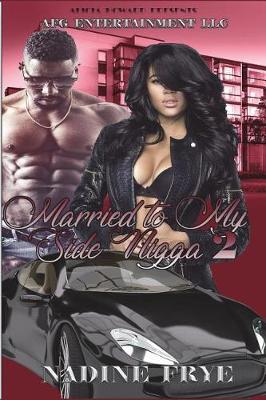 Book cover for Married To My Side Nigga 2