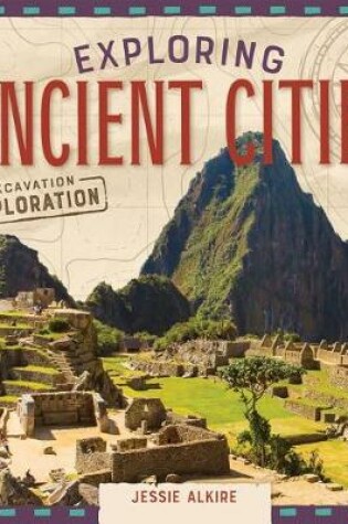 Cover of Exploring Ancient Cities