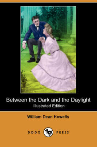 Cover of Between the Dark and the Daylight(Dodo Press)