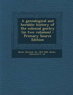 Book cover for A Genealogical and Heraldic History of the Colonial Gentry (in Two Volumes)