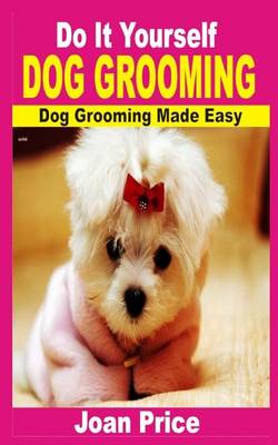 Book cover for Do It Yourself Dog Grooming