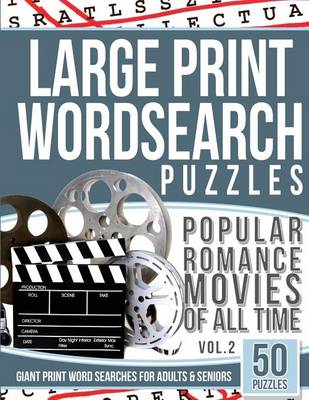 Cover of Large Print Wordsearches Puzzles Popular Romance Movies of All Time v.2