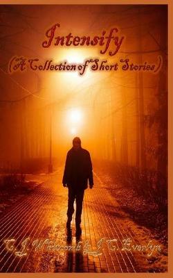 Book cover for Intensify (A Collection of Short Stories)