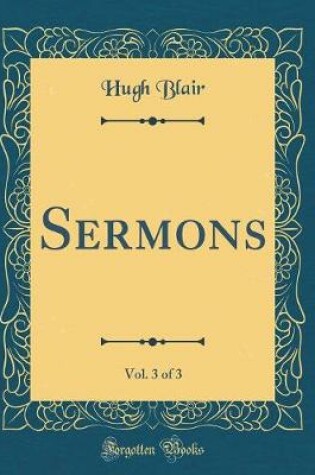 Cover of Sermons, Vol. 3 of 3 (Classic Reprint)