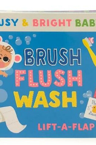 Cover of Brush, Flush, Wash