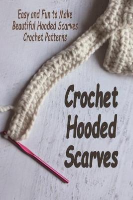 Book cover for Crochet Hooded Scarves