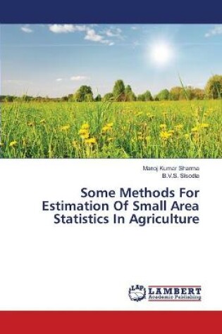 Cover of Some Methods For Estimation Of Small Area Statistics In Agriculture