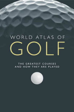 Cover of World Atlas of Golf