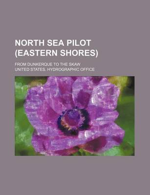 Book cover for North Sea Pilot (Eastern Shores); From Dunkerque to the Skaw