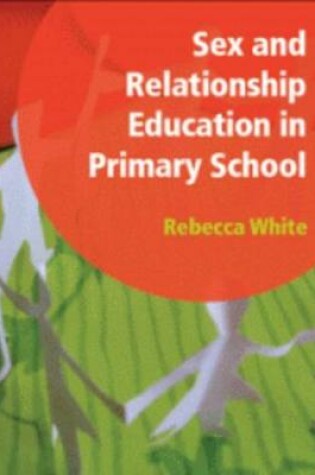 Cover of Sex and Relationship Education in Primary School