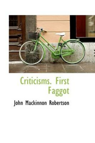 Cover of Criticisms. First Faggot