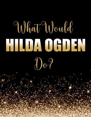 Book cover for What Would Hilda Ogden Do?