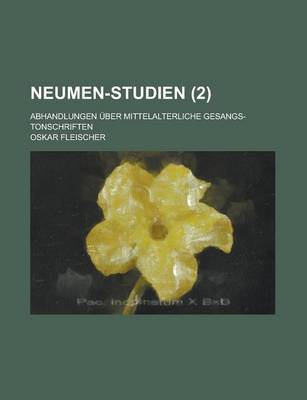 Book cover for Neumen-Studien; Abhandlungen Uber Mittelalterliche Gesangs-Tonschriften (2 )