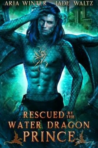 Cover of Rescued by the Water Dragon Prince