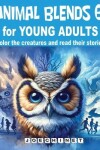 Book cover for Animal Blends 6 for Young Adults