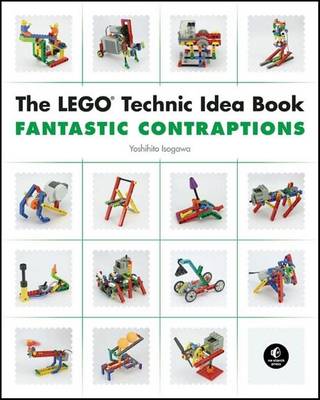 Book cover for The Lego Technic Idea Book: Fantastic Contraptions