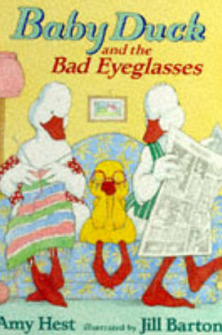 Cover of Baby Duck And The Bad Eyeglasses