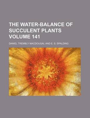 Book cover for The Water-Balance of Succulent Plants Volume 141