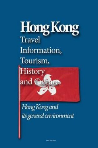 Cover of Hong Kong Travel Information, Tourism, History and Culture